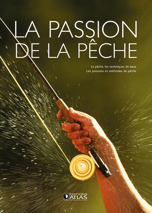 La passion de la pêche / Coffret 2 volumes : La pêche ; Les poissons et méthodes de pêche