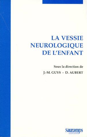 La vessie neurologique de l'enfant