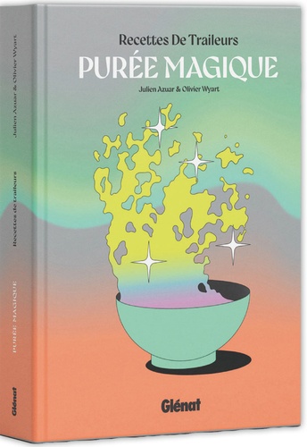 Purée magique, recettes de traileurs