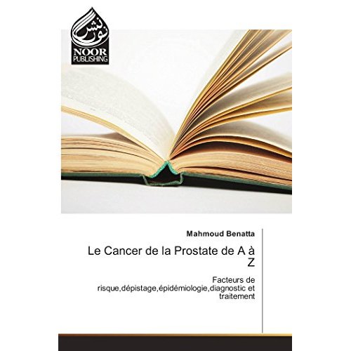 LE CANCER DE LA PROSTATE DE A A Z
