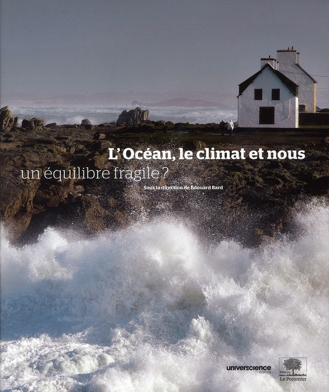 L'Océan, le climat et nous / Un équilibre fragile ?