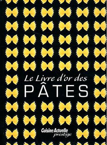 Le livre d'or des pâtes