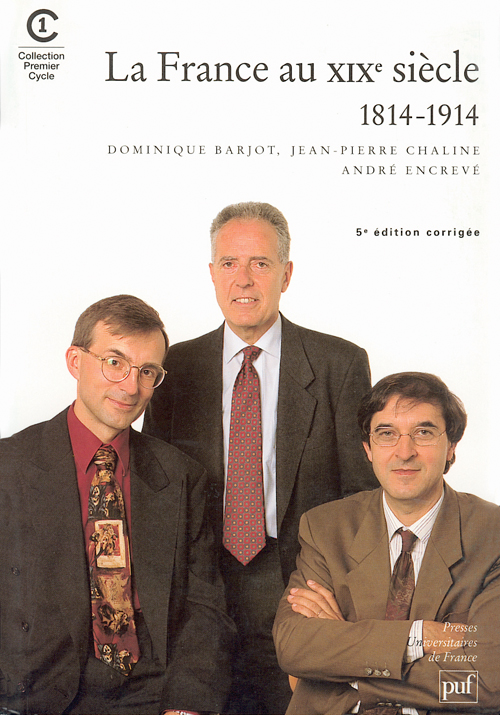 La France au XIXe siècle 1814-1914. 5ème édition corrigée