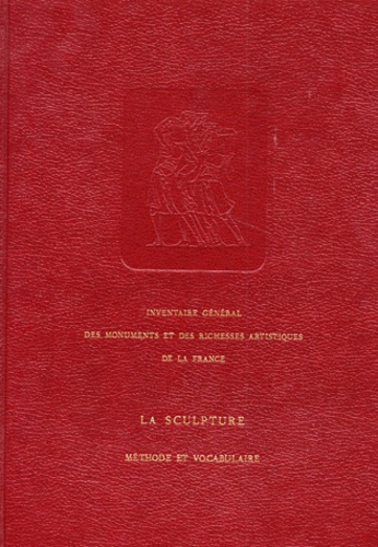 LA SCULPTURE. Principe d'analyse scientifique, Méthode et vocabulaire