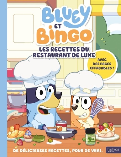 Bluey et Bingo. Les recettes du Restaurant de Luxe, avec pages effaçables !