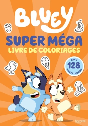 Super méga livre de coloriages Bluey. Avec 128 pages à colorier