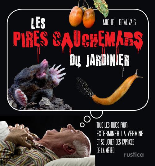 Les pires cauchemars du jardinier !