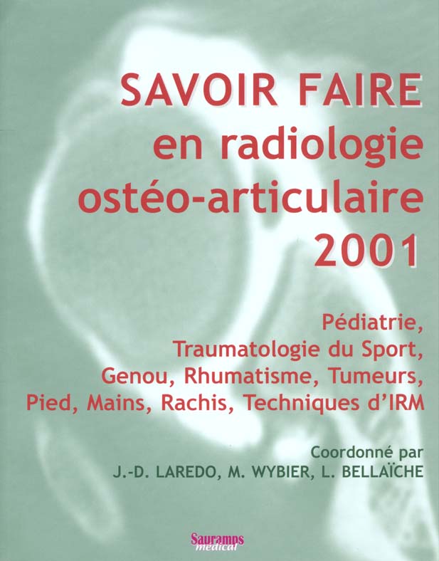 Savoir faire en radiologie ostéo-articulaire