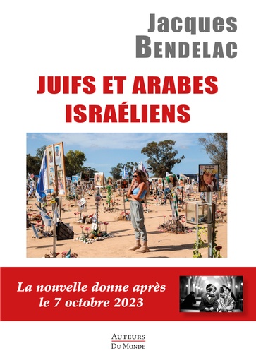 Juifs et Arabes israéliens. La nouvelle donne après le 7 octobre 2023