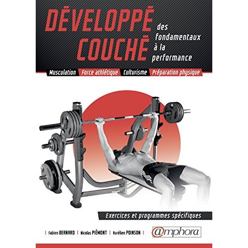 Développé couché. Des fondamentaux à la performance