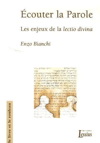 Ecouter la Parole. Les enjeux de la lectio divina
