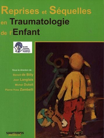 Reprises et séquelles en traumatologie de l'enfant