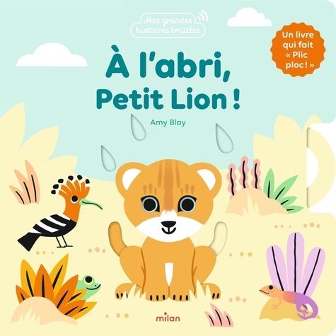 A l'abri, Petit Lion !