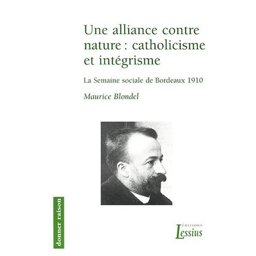 Une alliance contre nature : catholicisme et intégrisme. La Semaine sociale de Bordeaux 1910