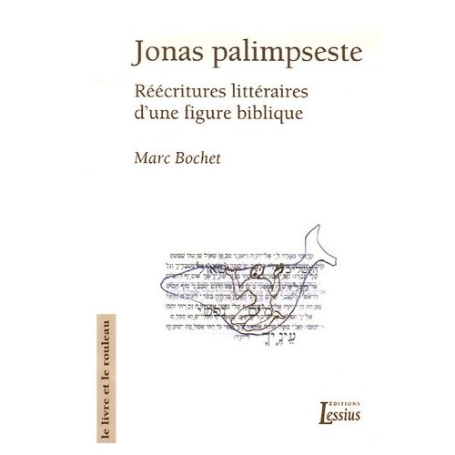 Jonas Palimpseste. Réécritures littéraires d'une figure biblique