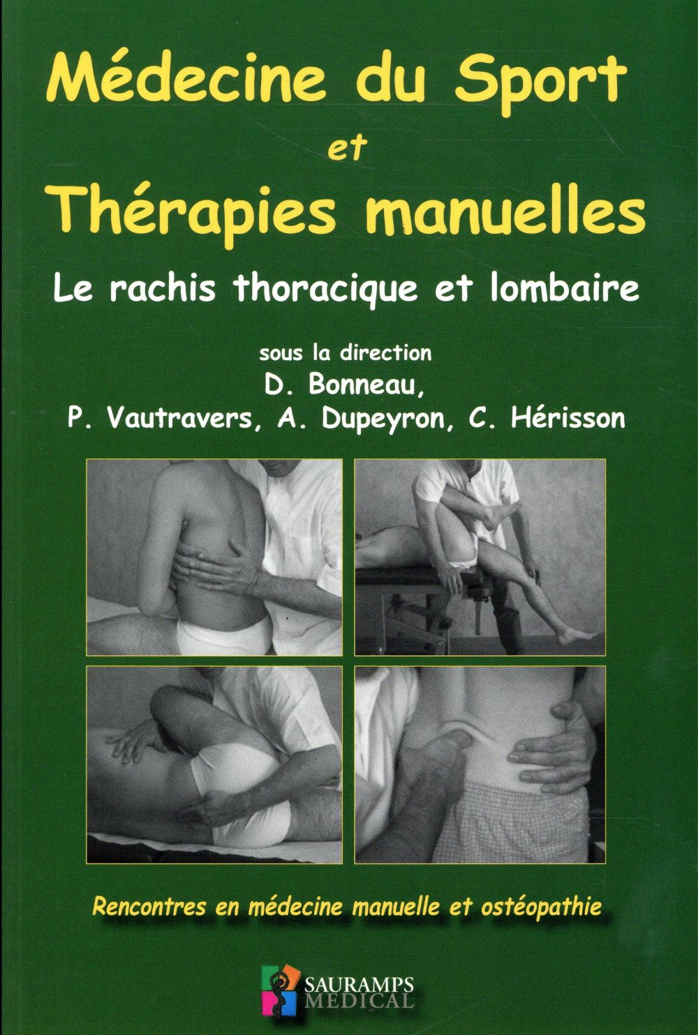 Médecine du sport et thérapies manuelles. Le rachis orthopédique et lombaire
