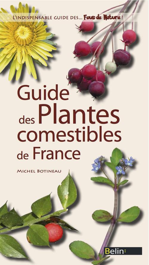 Guide des plantes sauvages comestibles de France