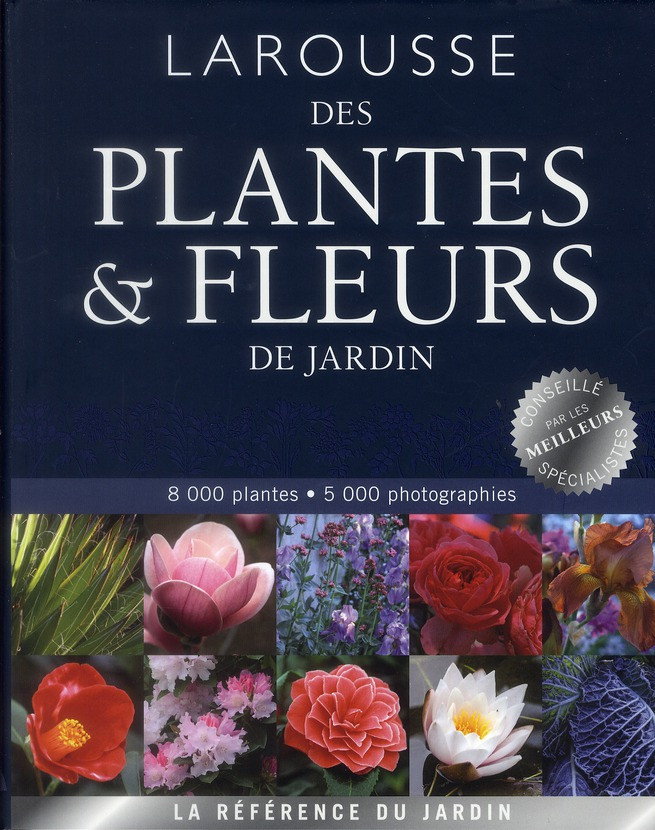 Larousse des plantes & fleurs de jardin