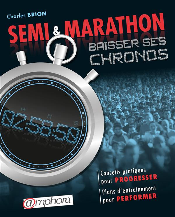 Semi & marathon. Baisser ses chronos