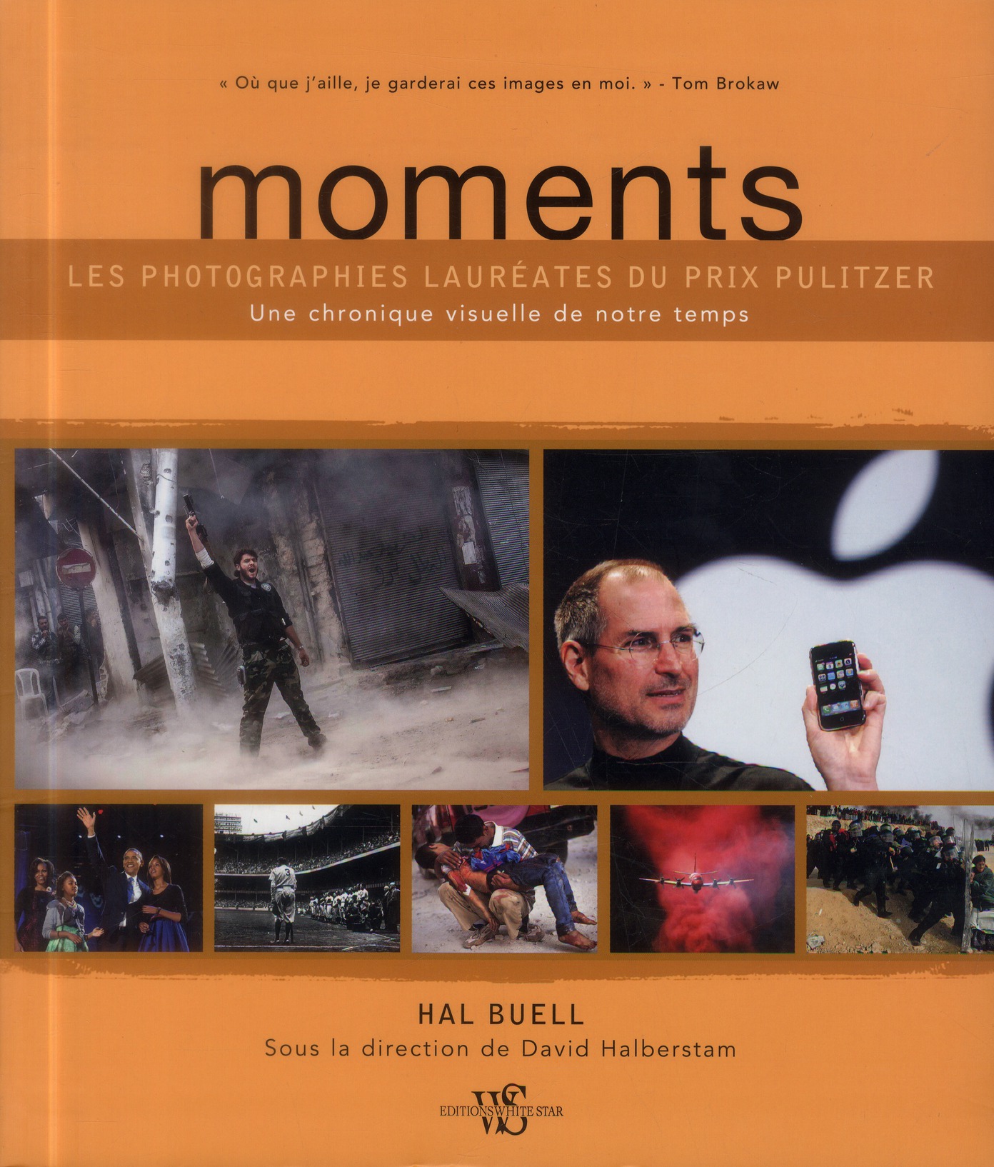 Moments. Les photographies lauréates du Prix Pulitzer, une chronique visuelle de notre temps