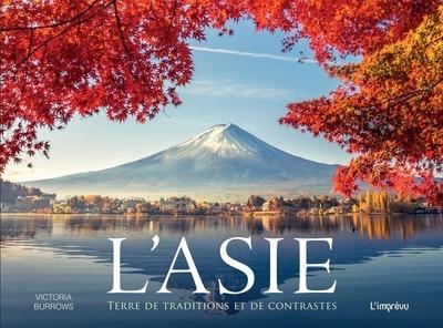 L'Asie. Terre de traditions et de contrastes