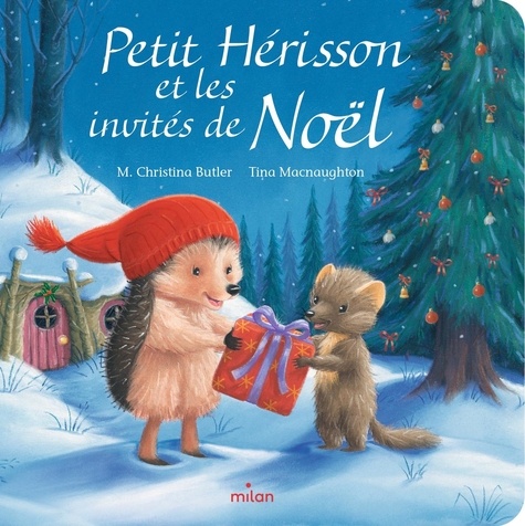 Petit Hérisson : Petit Hérisson et les invités de Noël