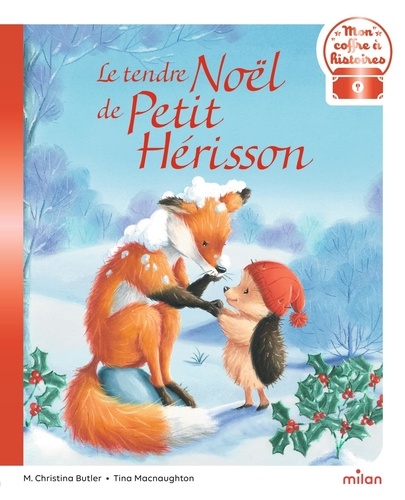 Petit Hérisson : Le tendre Noël de Petit Hérisson