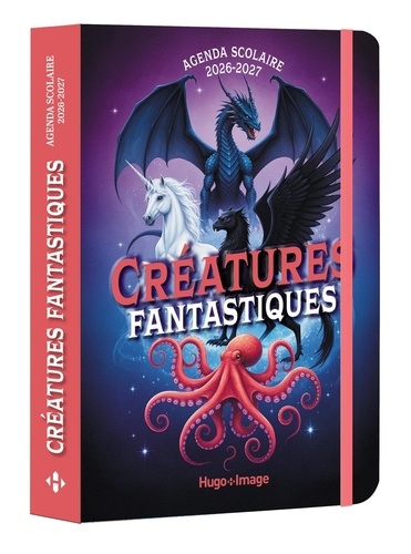 Agenda scolaire créatures fantastiques. Edition 2026-2027