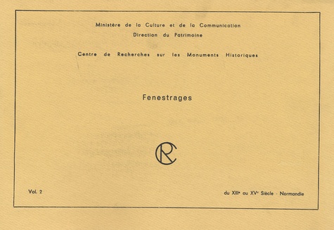 Fenestrage. Tome 2, Du XIIIe au XVe Siècle, Normandie