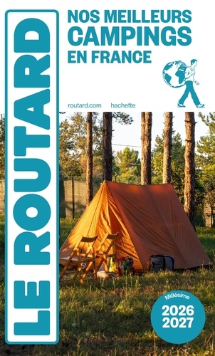 Nos meilleurs campings en France. Edition 2026-2027