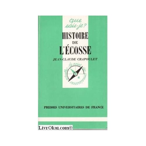 HISTOIRE DE L'ECOSSE QSJ 1487