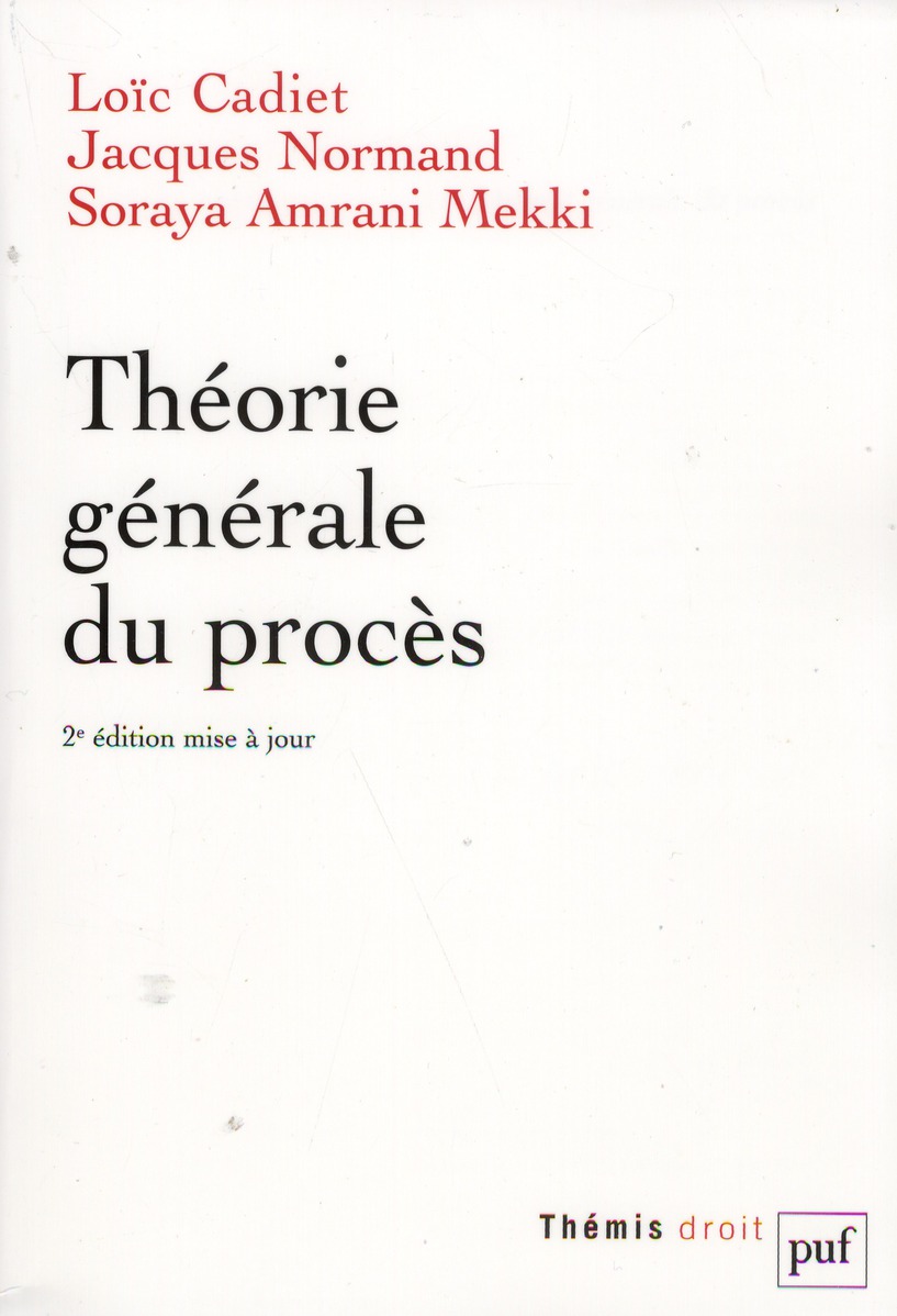 Théorie générale du procès. 2e édition revue et augmentée