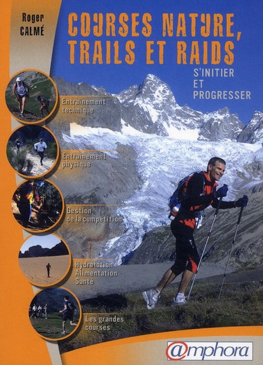 Courses nature, trails et raids. S'initier et progresser
