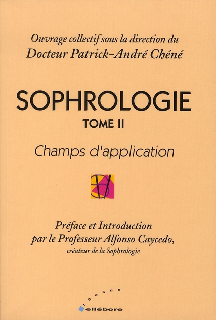 Sophrologie/2/Champs d'application / Tome 2, Champs d'application en sophrologie caycédienne