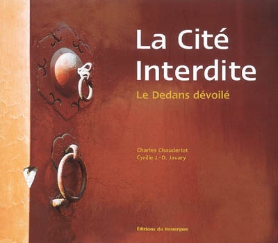 La Cité interdite / Le Dedans dévoilé