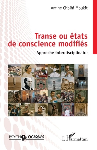Transe ou états de conscience modifiés. Approche Interdisciplinaire