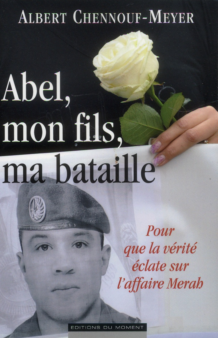 Abel, mon fils, ma bataille / Pour que la vérité éclate sur l'affaire Merah