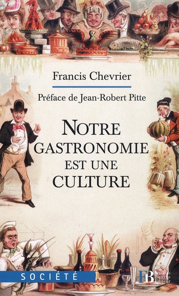Notre gastronomie est une culture