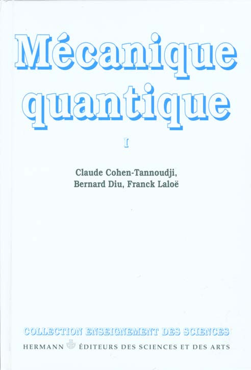 Mécanique quantique / Tome 1