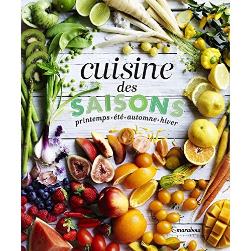Cuisine des saisons / Printemps, été, automne, hiver