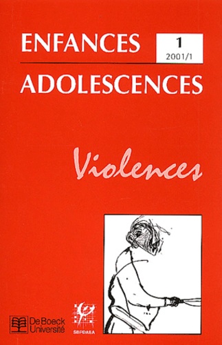 Enfances Adolescences NÂ°1 2001/1 : Violences
