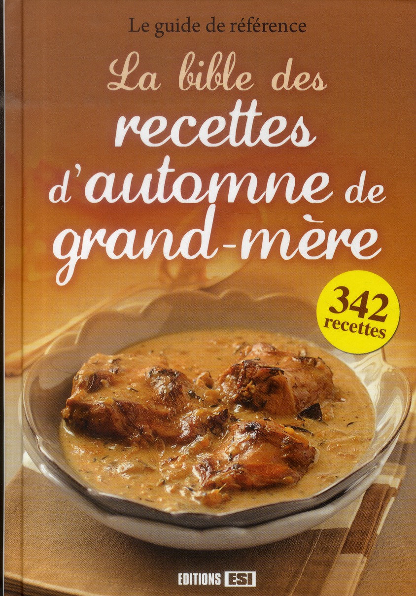 La Bible des recettes d'automne de grand-mère