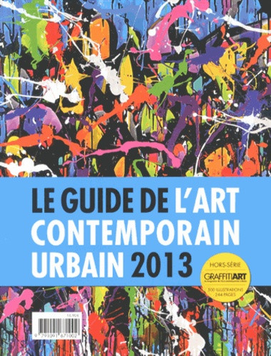 Le guide de l'art contemporain urbain 2013