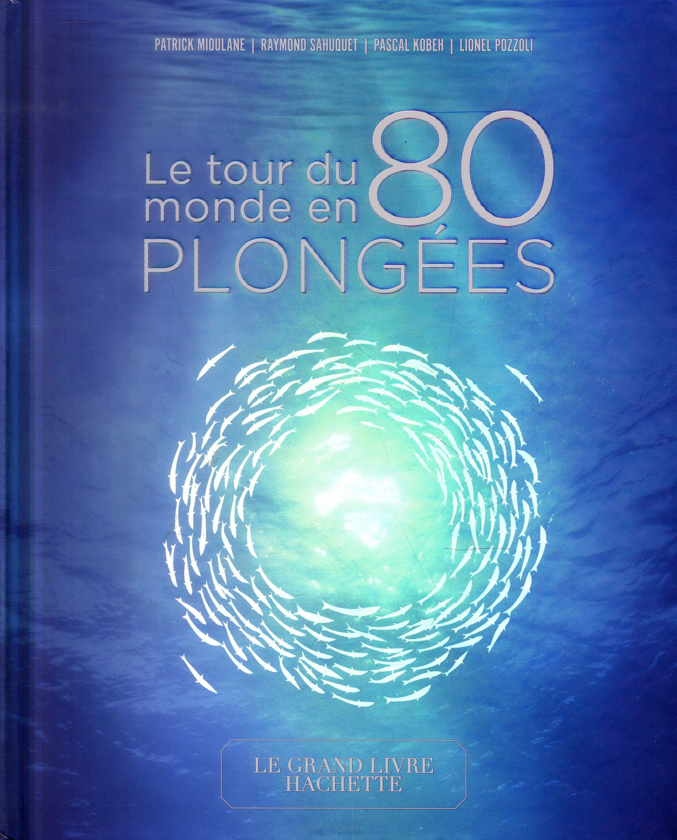 Le tour du monde en 80 plongées