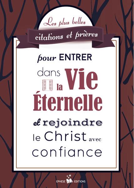 Les plus belles citations et prières pour entrer dans la vie éternelle et rejoindre le Christ