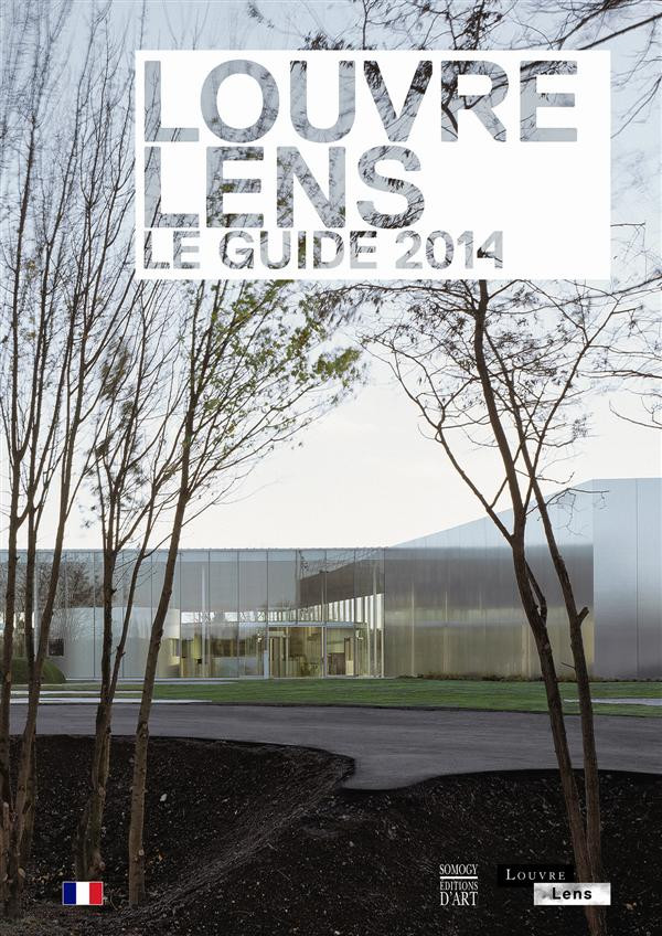Louvre Lens - Le guide 2014