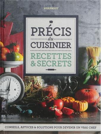 Précis du cuisinier / Recettes et secrets