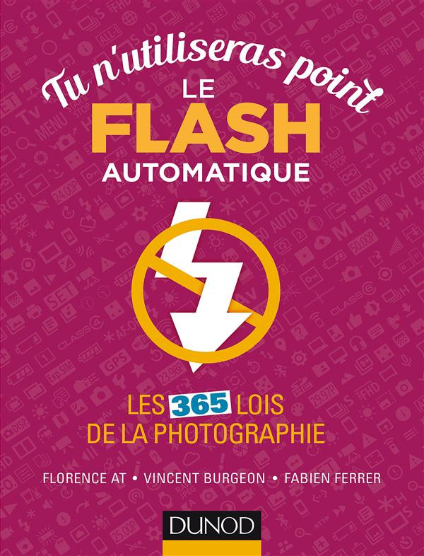 Tu n'utiliseras point le Flash automatique