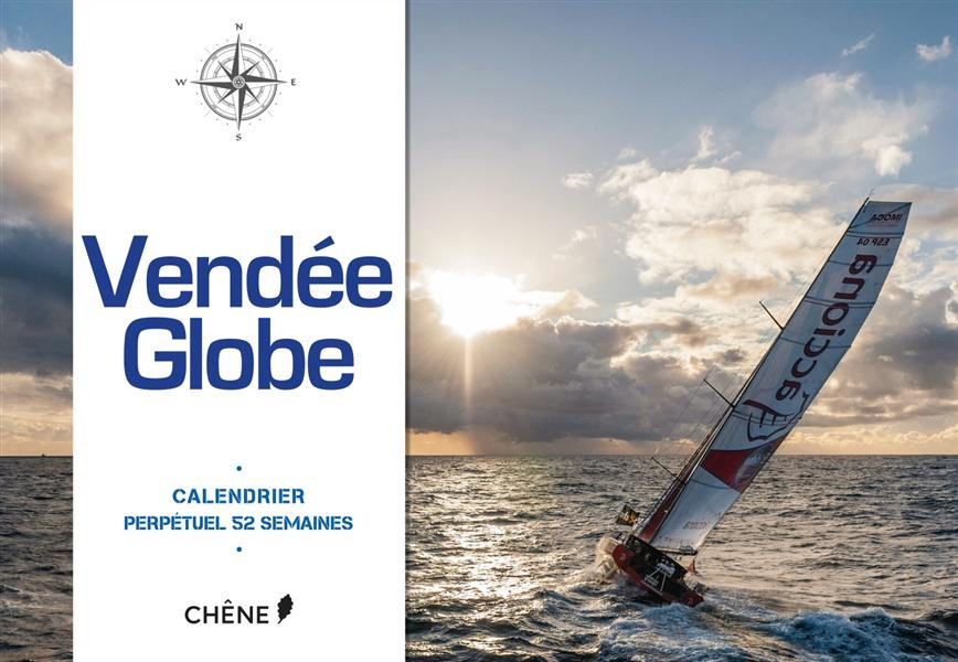 Vendée globe les plus belles images de la course calendrier perpétuel 52 semaines