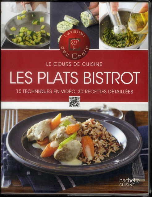 Plats de bistrot / Le cours de cuisine, 15 techniques en vidéo, 30 recettes détaillées